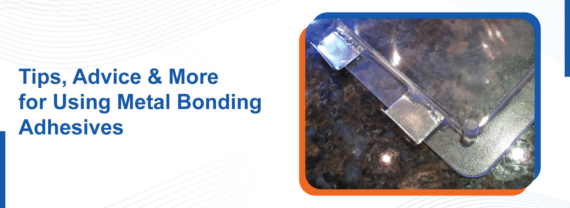 Tips Advice More for Using Metal Bonding Adhesives